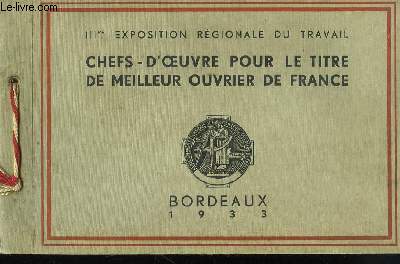 IIIme Exposition Rgionale du Travail. Bordeaux - 1933