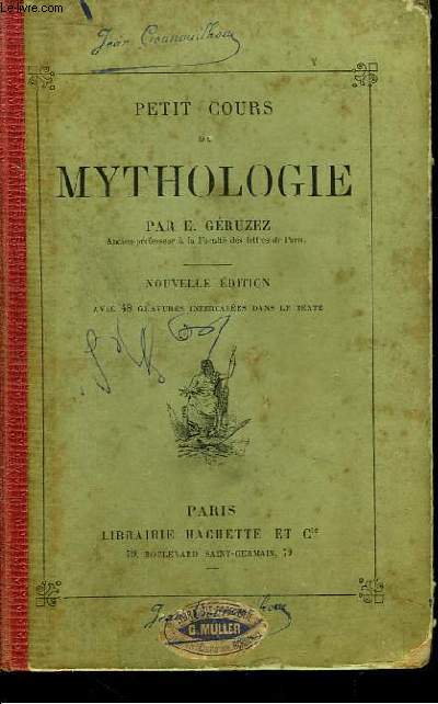 Petit Cours de Mythologie contenant la mythologie des grecs et des romains.