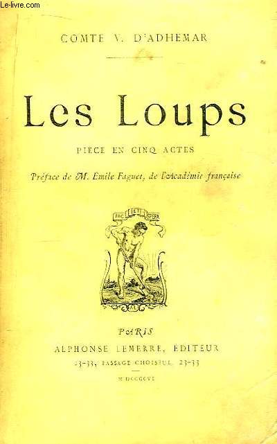 Les Loups. Pice en 5 actes.