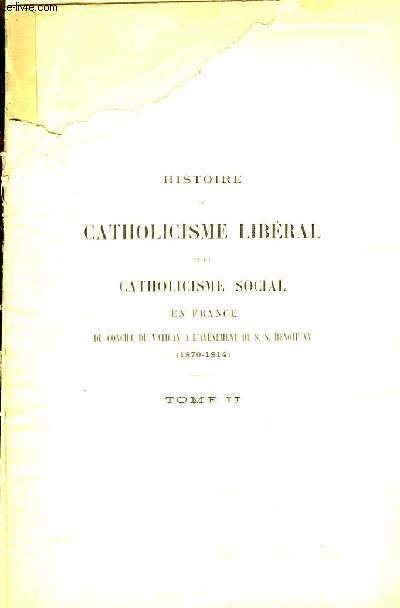 Histoire du Catholicisme Libral et du Catholicisme Social en France. TOME 2