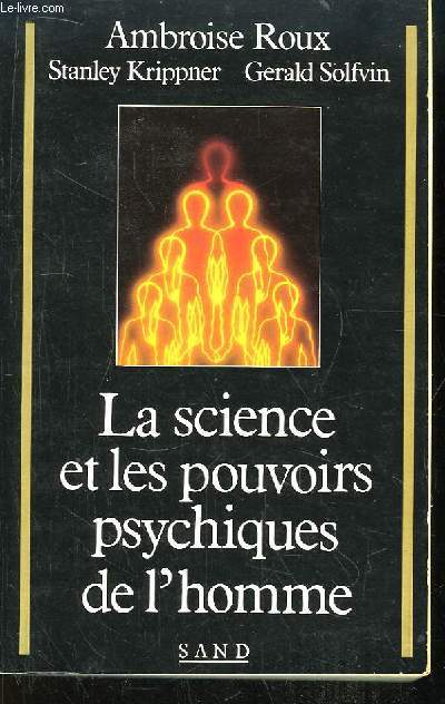 La science et les pouvoirs psychiques de l'homme.