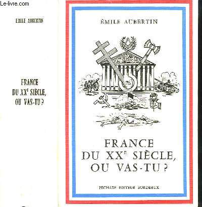 France du XXe sicle, o vas-tu ?