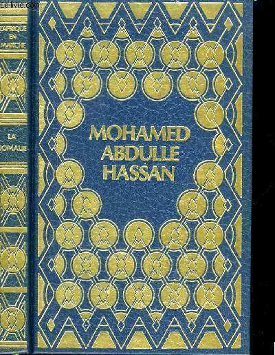 La Somalie. Mohamed Abdulle Hassan. Pote et guerrier de la Corne de l'Afrique.