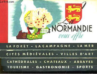 La Normandie, vous offre la Fort, la Campagne, la Mer - Les Cits Mdivales, les villes d'art - Cathdrales, Chteaux, Abbayes - Tourisme, Gastronomie, Sports ...