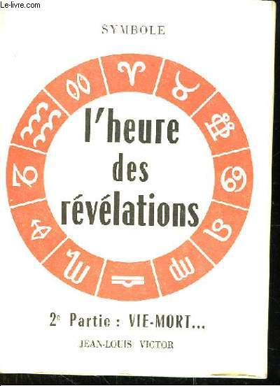 L'heure des rvlations. 2me partie. Vie - Mort : Effrayants Synonymes