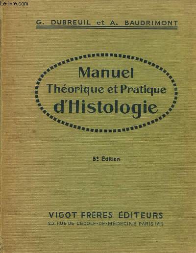 Manuel Thorique et Pratique d'Histologie.