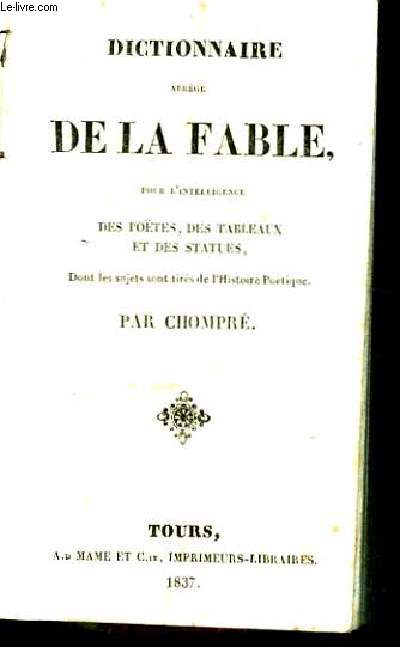 Dictionnaire abrg de la Fable, pour l'intelligence des potes, des tableaux et des statues, dont les sujets sont tirs de l'Histoire Potique.