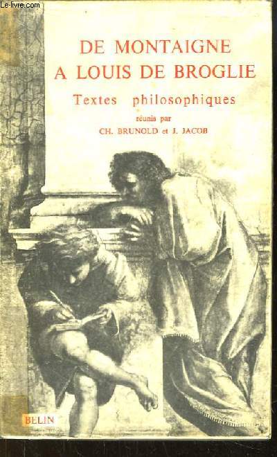 De Montaigne  Louis de Broglie. Textes philosophiques.