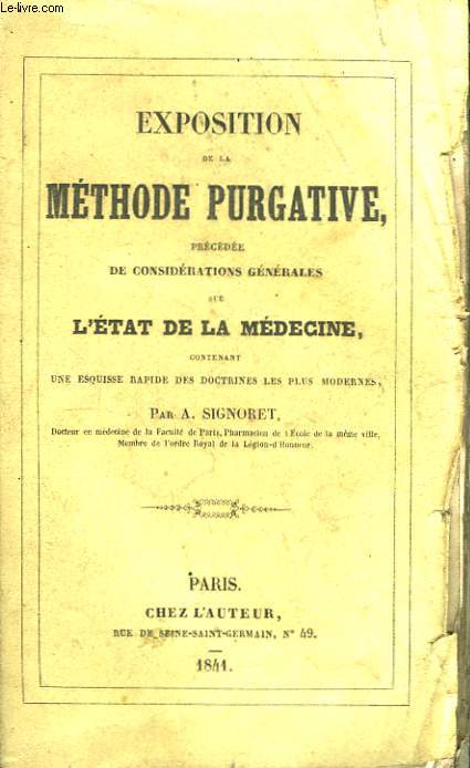 Exposition de la Mthode Purgative, prcde de considrations gnrales sur l'Etat de la Mdecine. Contenant une esquisse rapides des doctrines les plus modernes.