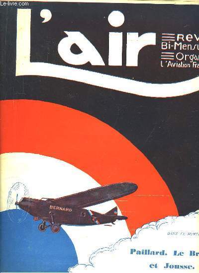 L'Air N224 - 11me anne. Revue Bi-Mensuelle, Organe de l'Aviation Franaise : Paillard, le Brix et Jousse.