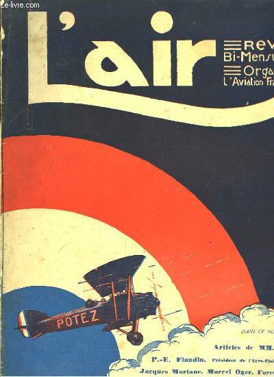 L'Air N225 - 11me anne. Revue Bi-Mensuelle, Organe de l'Aviation Franaise : Articles de MM. P.-E. Flandin, Jacques Mortane, Marcel Oger, Forestier ...