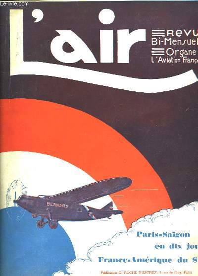 L'Air N227 - 11me anne. Revue Bi-Mensuelle, Organe de l'Aviation Franaise : Paris - Sagon en dix jours. France - Amrique du Sud.