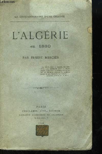 L'Algrie en 1880. Le Cinquantenaire d'une colonnie.