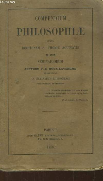 Compendium Philosophiae juxta Doctrinam S. Thomae Aquitanis ad usum Seminariorum.