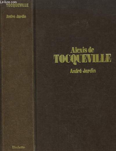 Alexis de Tocqueville 1805 - 1859