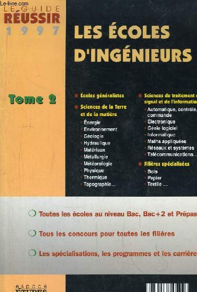 Les Ecoles d'Ingnieurs. Tome 2