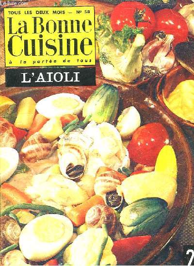 La Bonne Cuisine à la portée de tous, n°58 : L'Aioli.