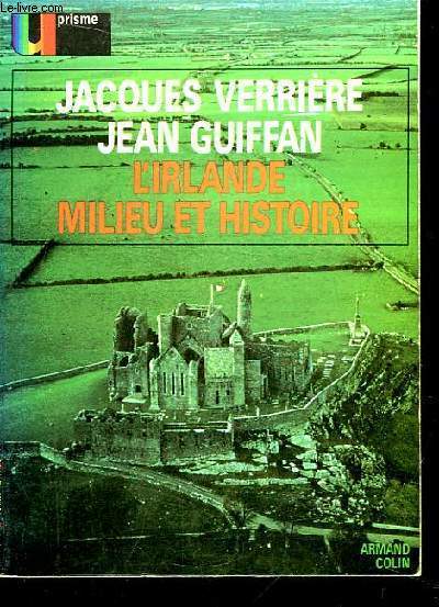 L'Irlande. TOME 1 : Milieu et Histoire