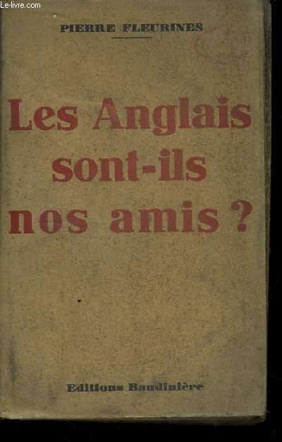 Les Anglais sont-ils nos amis ?