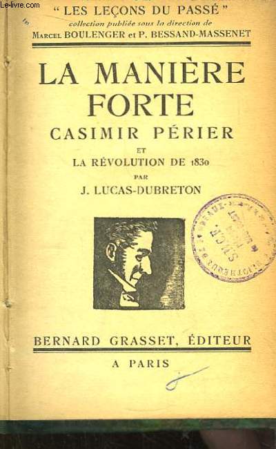 La Manire Forte. Casimir Prier et la Rvolution de 1830.