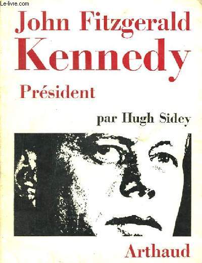 John Fitzgerald Kennedy, Prsident.