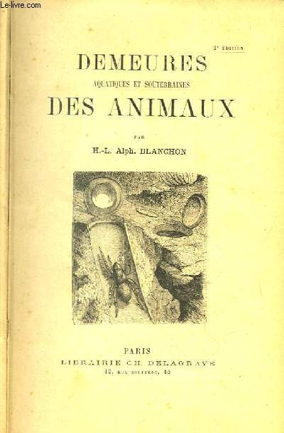 Demeures, Aquatiques et Souterraines, des Animaux.