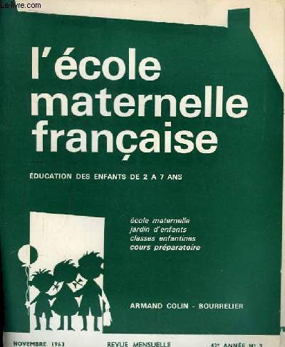 L'Ecole Maternelle Française. Education des enfants de 2 à 7 ans. N°3 - 42e année.