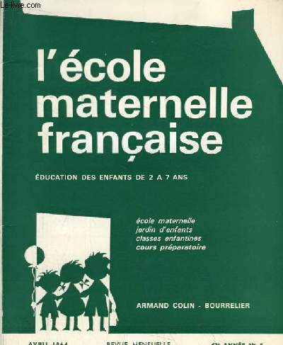 L'Ecole Maternelle Française. Education des enfants de 2 à 7 ans. N°8 - 42e année.