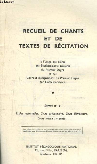 Recueil de Chants et de Textes de Rcitation, diffuss par la radio scolaire 1961 - 62. N1 : CP - CE - CM1