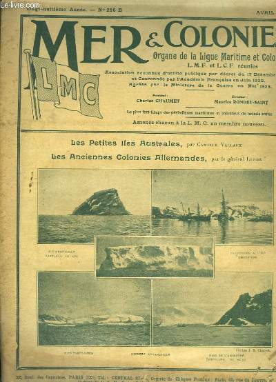 Mer & Colonies. Organe de la Ligue Maritime et Coloniale. N216 B - 28me anne : Les Petites Iles Australes, par Camille Vallaux - Les Anciennes Colonies Allemandes, par le Gnral Leturc.