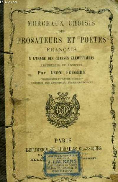 Morceaux choisis des Prosateurs et Potes Franais,  l'usage des classes lmentaires.