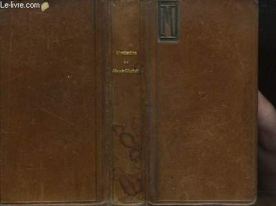 L'Imitation de Jsus-Christ. Traduction par l'Abb F. de Lamennais. Suivie des prires durant la Messe et des Vpres du Dimanche.