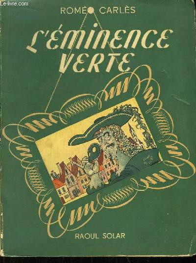 L'Eminence Verte.