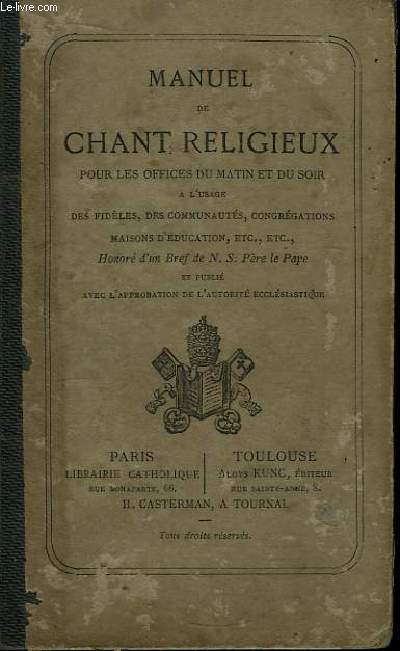 Manuel de Chant Religieux, pour les Offices du Matin et du Soir.
