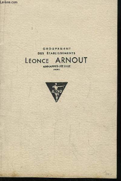 Plaquette de prsentation du Groupement des Etablissements Leonce Arnout.