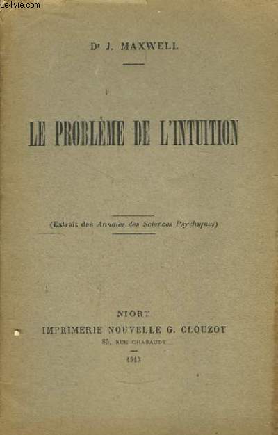 Le Problme de l'Intuition. (Extrait des Annales des Sciences Psychiques).