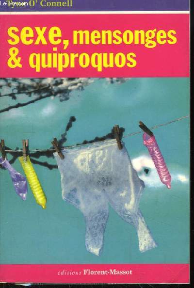 Sexe, mensonges & quiproquos.