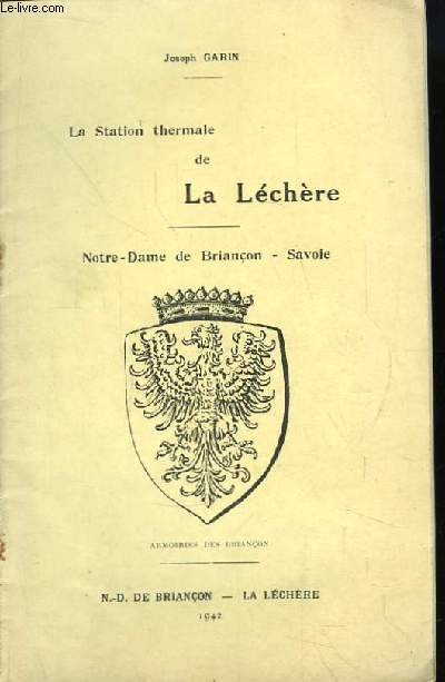 La Station Thermale de La Lchre. Notre-Dame de Brianon - Savoie.