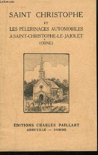 Saint Christophe et les Plerinages Automobiles  Saint-Christophe-Le-Jajolet (Orne)