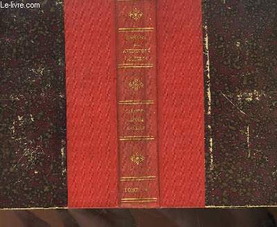 Romans et Aventures Clbres. TOME IV : Casanova : Mon Evasion - Touchard-Lafosse : Chroniques de l'Opra - Arnault : Un Exil sous la Terreur.