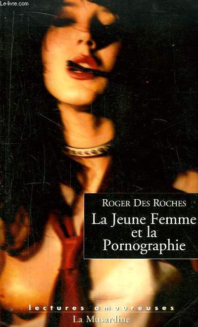 La Jeune Femme et la Pornographie.