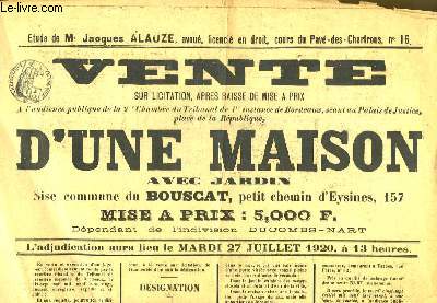 Affiche de la Vente sur Licitation d'une Maison avec Jardin, sis commune du Bouscat. Le 27 juillet 1920