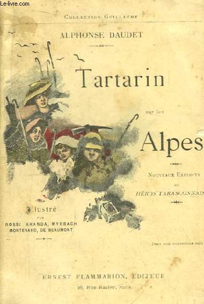 Tartarin sur les Alpes. Nouveaux Exploits du Hros Tarasconnais.