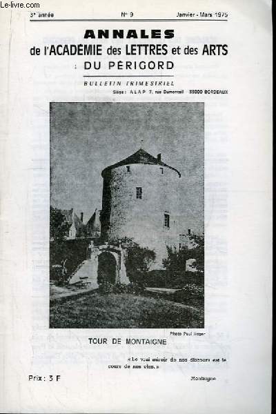 Annales de l'Acadmie des Lettres et des Arts du Prigord. N9 - 3e anne : Le Moulin du Pre Vendoux, par Yvan Cassagne ...