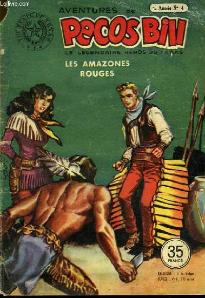 Aventures de Pecos Bill, le lgendaire hros du Texas. 4e anne - N4 : Les Amazones Rouges.