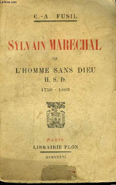 Sylvain Marchal ou L'Homme sans Dieu H.S.D. 1750 - 1803