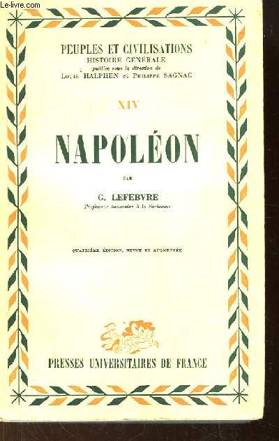 Peuples et Civilisations - Histoire Gnrale nIV : Napolon.