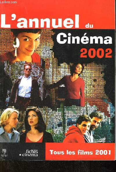L'Annuel du Cinma 2002. Tous les films de 2001