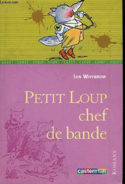 Petit Loup chef de bande.