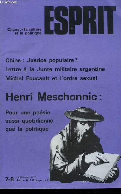 Esprit N7 -8 : Chine : Justice populaire ? - Lettre  la Junte militaire argentine, par Walsh - Michel Foucault et l'ordre sexuel. Henri Meschonnic, juif homme du peuple, par Derczansky - Un procs de smiotique, par Pelletier.